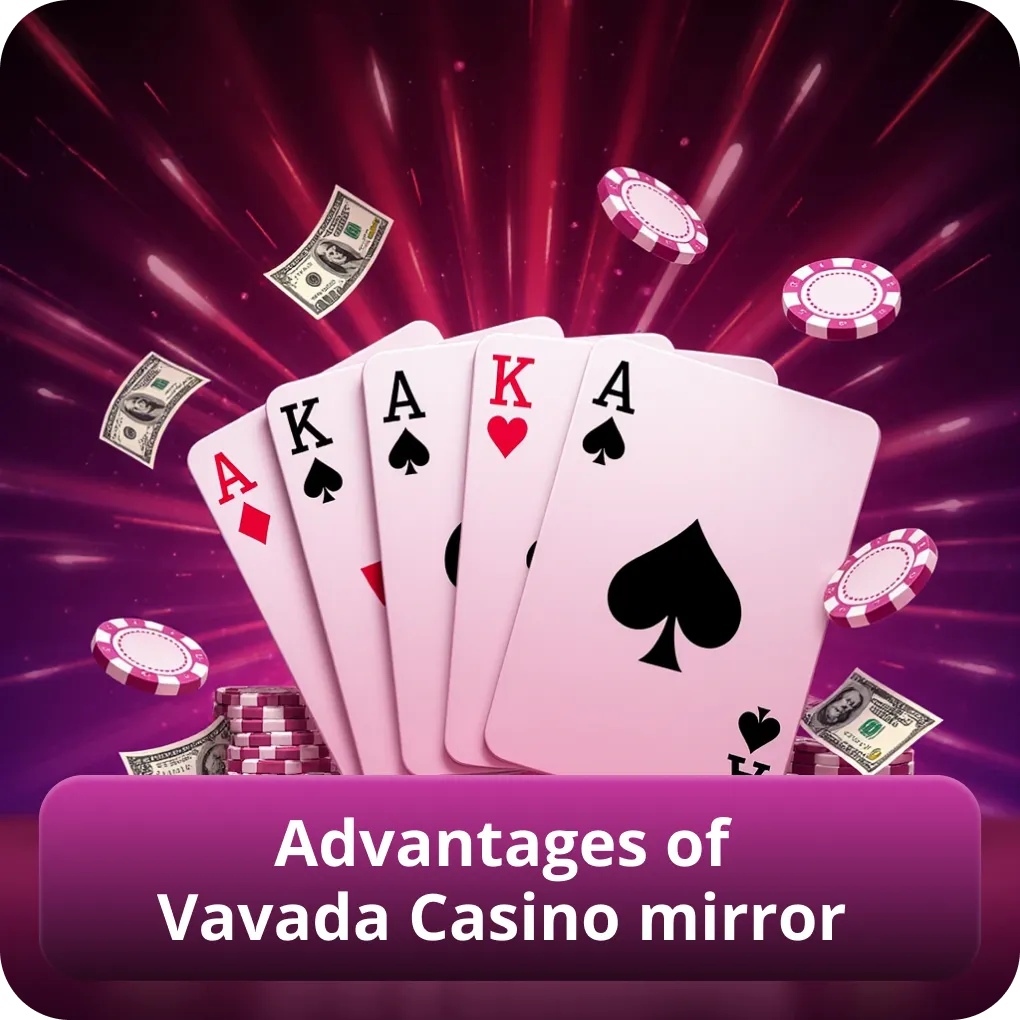 Key advantages of using Vavada Casino mirror